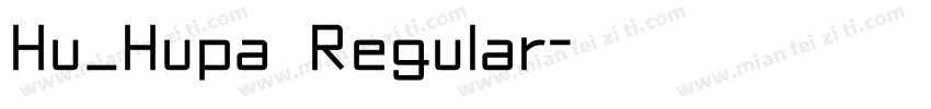 Hu_Hupa Regular字体转换